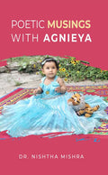 Poetic Musings with Agnieya