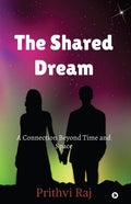 The Shared Dream: A Connection Beyond Time and Space