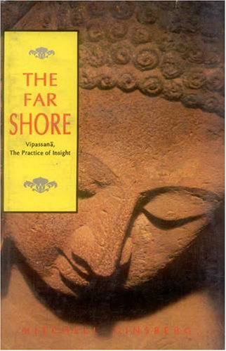 The Far Shore: Vipassana, the Practice of Insight