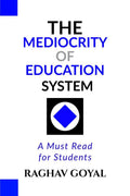 The Mediocrity of Education System: A Must Read for Students