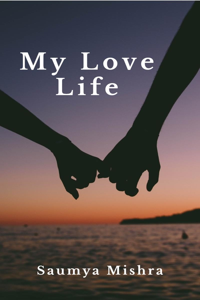 My Love Life : Story Of A Girl Fallen In Love
