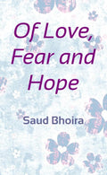 Of Love, Fear and Hope