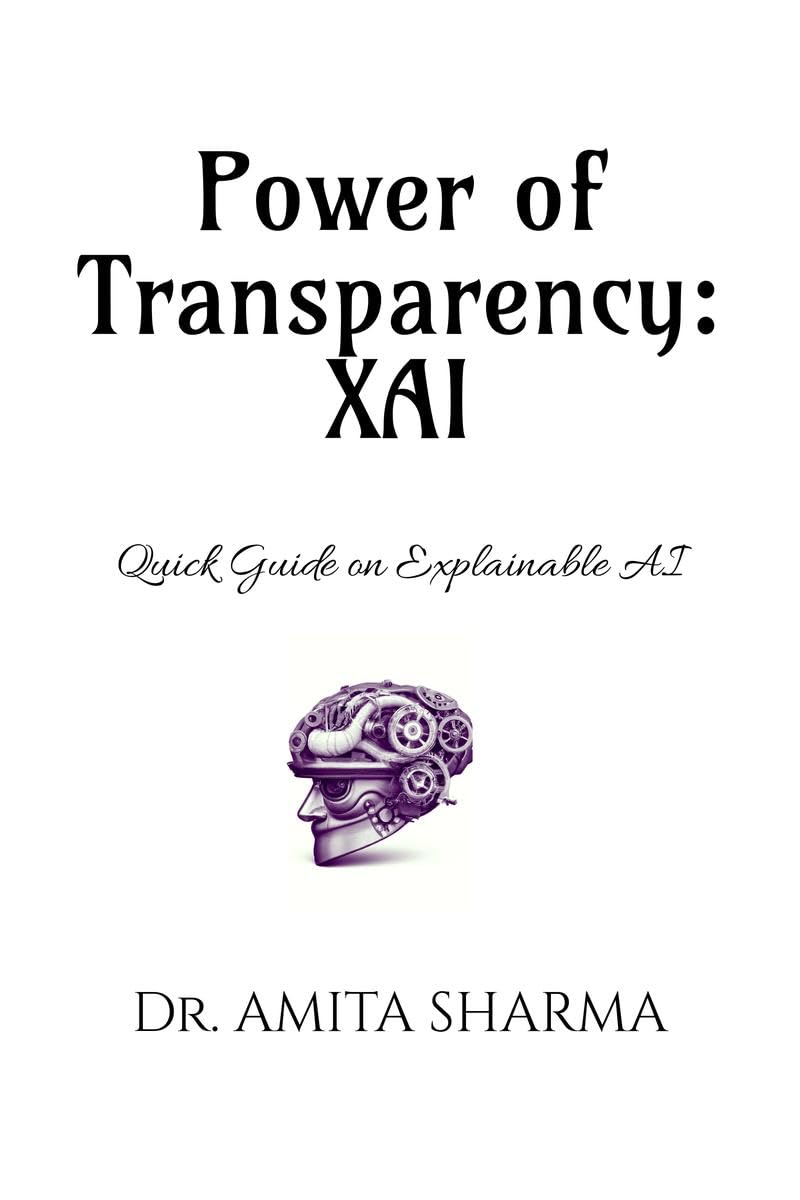 Power of Transparency : XAI : Quick Guide on Explainable AI