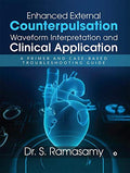 Enhanced External Counterpulsation Waveform Interpretation And Clinical Application: A Primer And CaseBased Troubleshooting Gui
