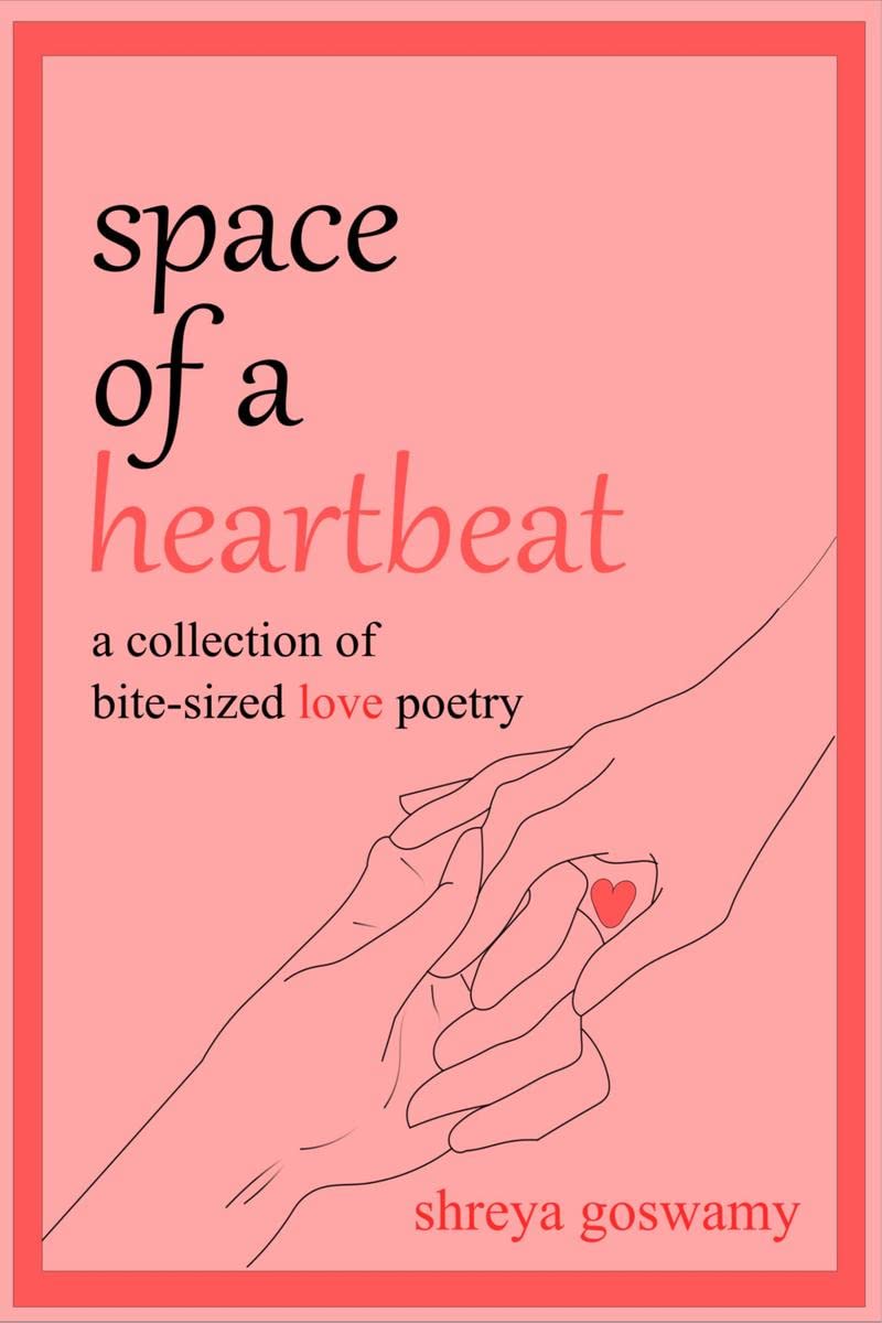 space of a heartbeat : a collection of bitesized love poetry