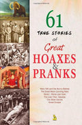 61 STORIES OF GREAT HOAXES AND PRANKS