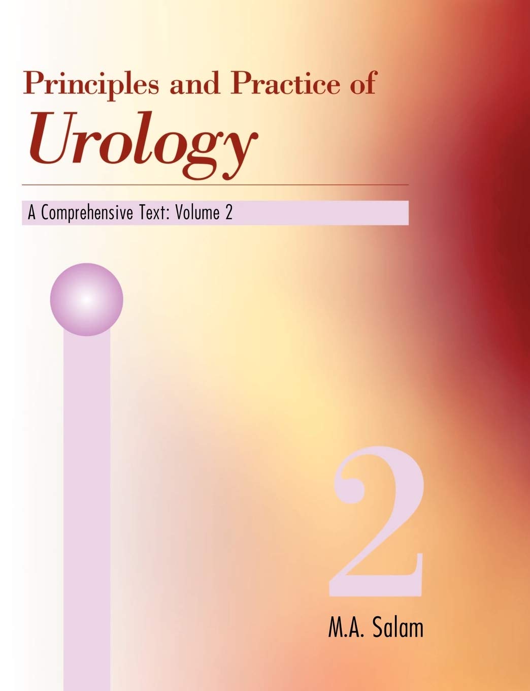 Principles & Practice Of Urology: A Comprehensive Text: 2