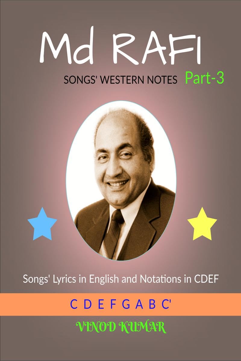 Md Rafi Songs Western Notes, Part3 : Songs Lyrics In English And Notations In Cdef