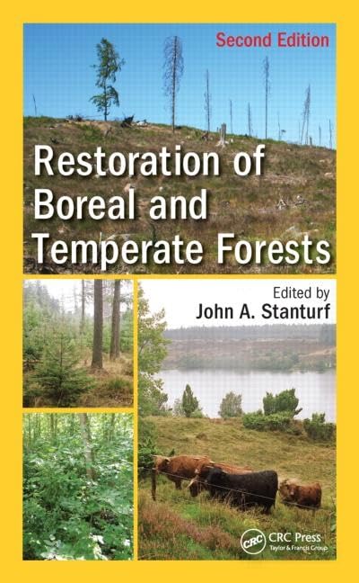 Restoration Of Boreal And Temperate Forests 2Ed (Hb 2016) (Integrative Studies In Water Management & Land Development)