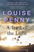 A Trick Of The Light: A Chief Inspector Gamache Mystery Book 7