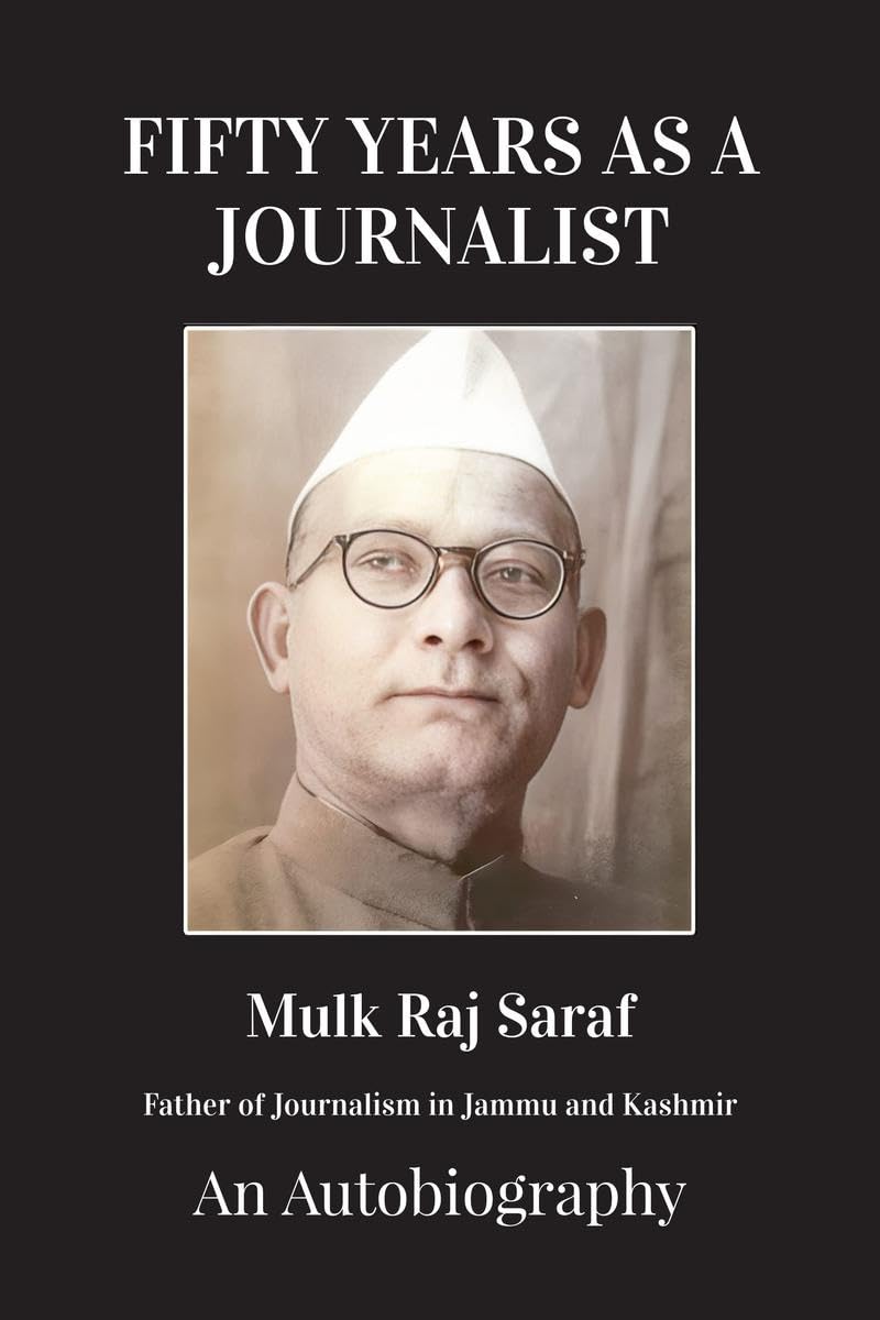FIFTY YEARS AS A JOURNALIST: An Autobiography