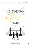 Reminders of That Night: Two Strangers. One Road Trip. Zero life Skills.