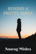Behind A Pretty Smile