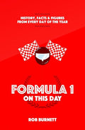 Formula One On This Day: History, Facts and Figures from Every Day of the Year