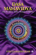 Dasa Mahavidya : The Ten Great Tantric Wisdom Goddesses