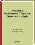 Plasticity Mathematical Theory And Numerical Analysis (Hb 1999): v. 9 (Interdisciplinary Applied Mathematics)