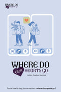 WHERE DO OUR HEARTS GO