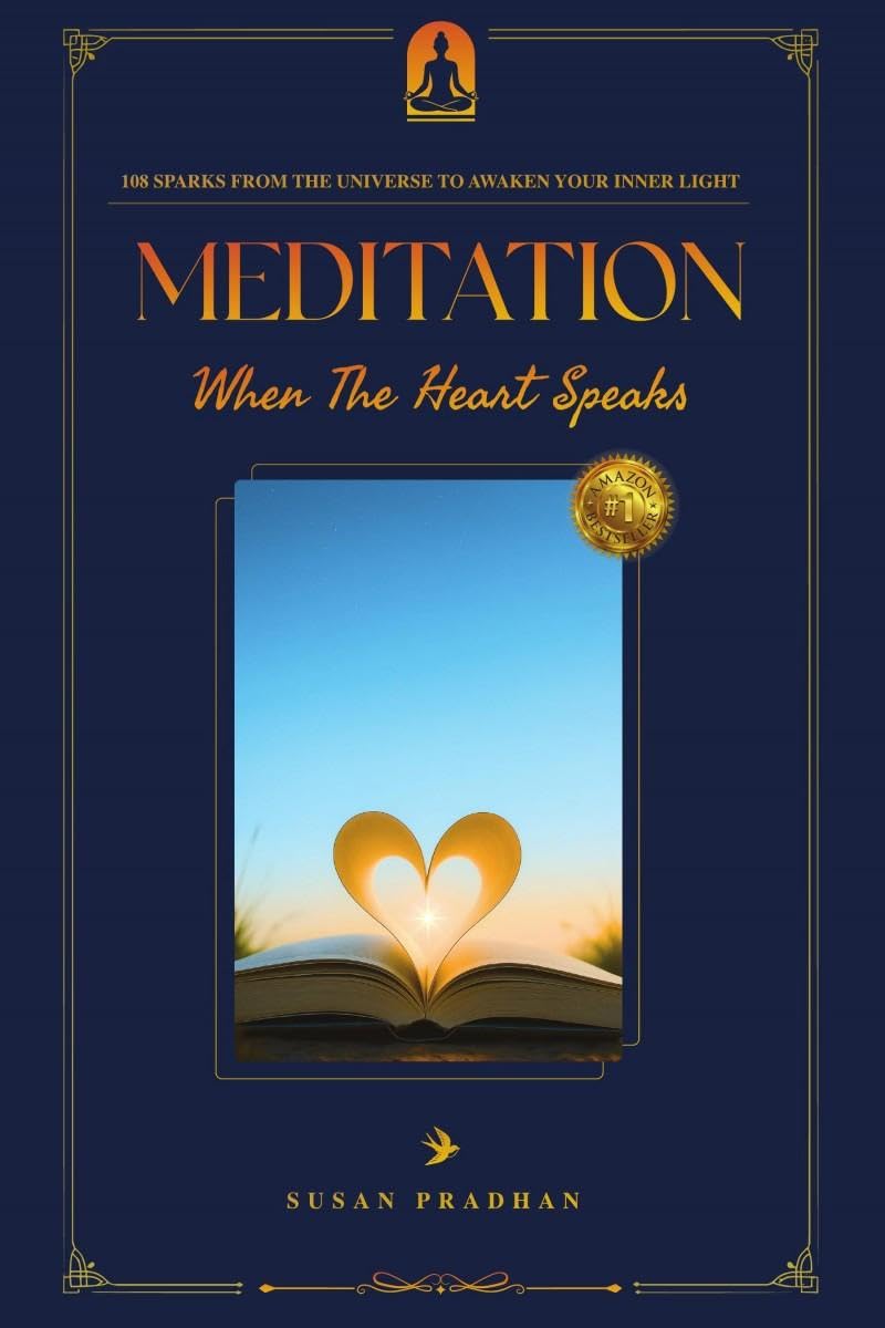 MEDITATION When The Heart Speaks: 108 Sparks from the universe to awaken your inner light