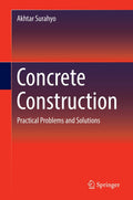 Concrete Construction: Practical Problems and Solutions