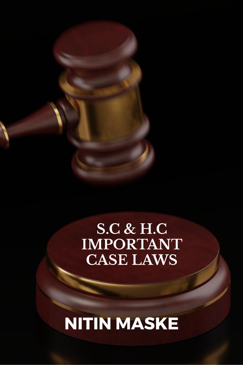 S.C & H.C IMPORTANT CASE LAWS : S.C & H.C IMPORTANT CASE LAWS