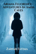 Ariana Fluorence  Adventures In Amda Caves