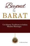 Beyond The Barat: UnIslamic Traditions in Indian Muslim Marriages