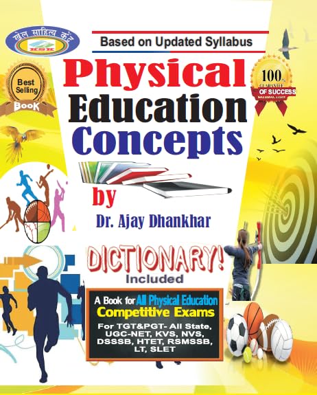 Physical Education Concepts  Included Dictionary (A Book For All Physical Education Competitive Exams) Ugc Net/ Tgt / Pgt / Kv
