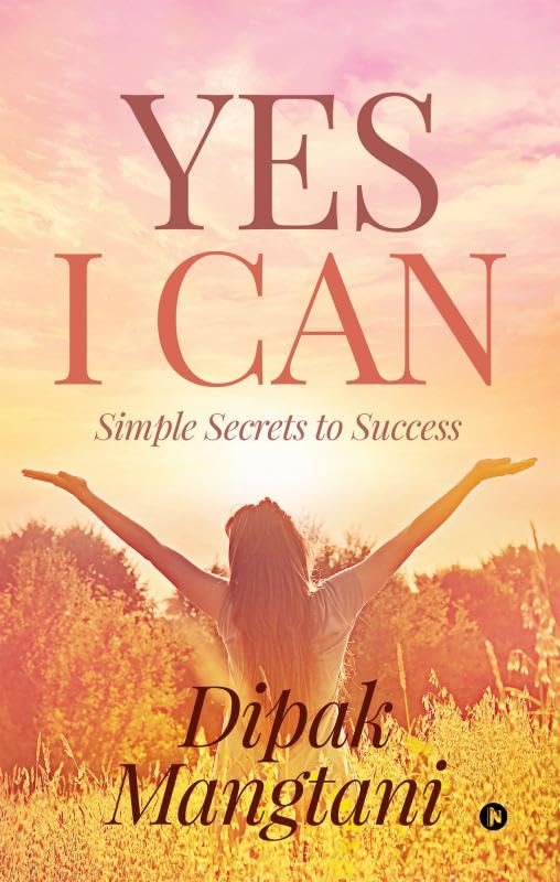 Yes I Can : Simple Secrets To Success