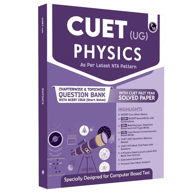 PW CUET (UG) Physics Chapterwise & Topicwise Question Bank (2023 2024) with Complete NCERT Crux, CUET PYQs (20222023) Past Yea