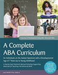 A Complete ABA Curriculum for Individuals on the Autism Spectrum with a Developmental Age of 7 Years Up to Young Adulthood: A St
