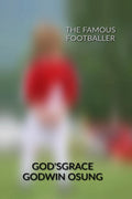 THE FAMOUS FOOTBALER : DEVELOPING TALENTS