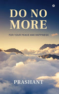 Do No More : For Your Peace And Happiness