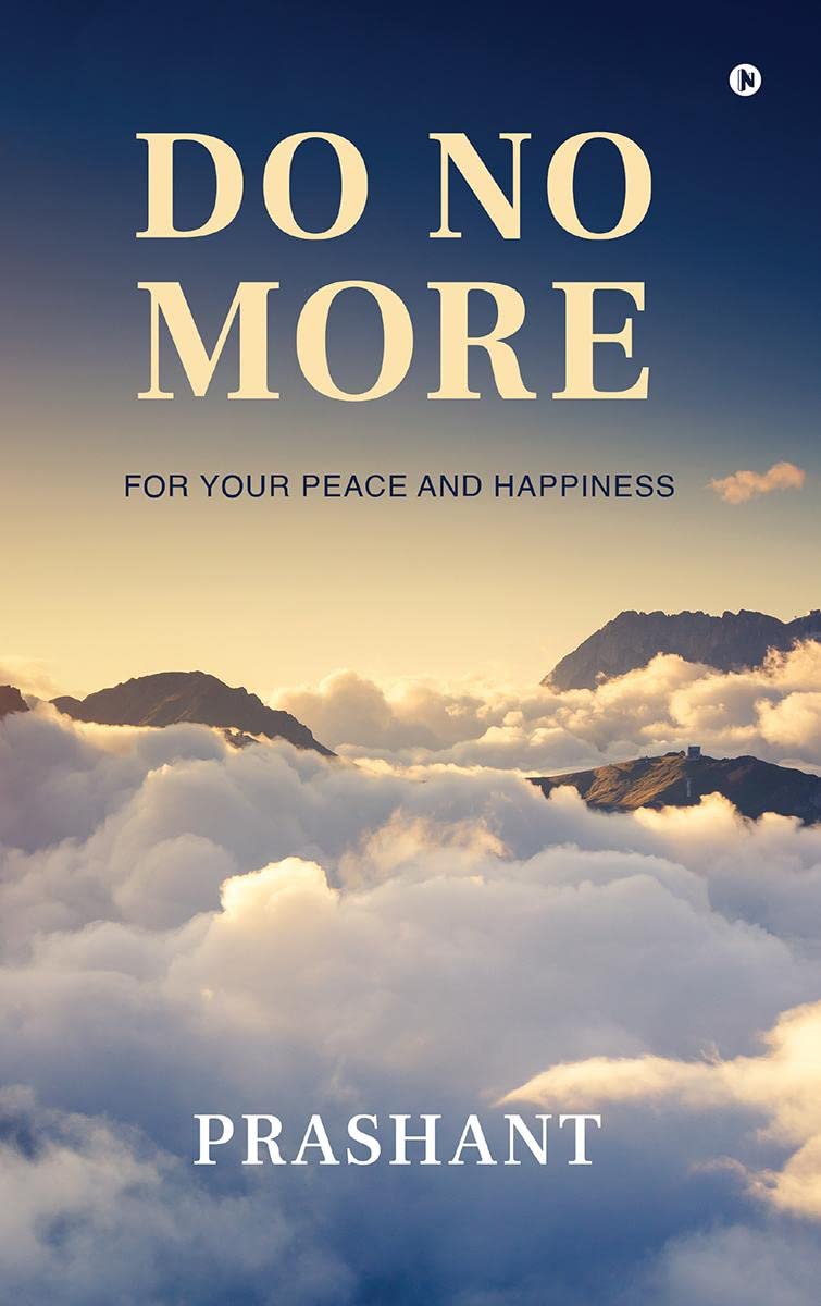 Do No More : For Your Peace And Happiness