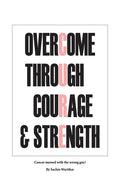 Overcome Through Courage & Strength