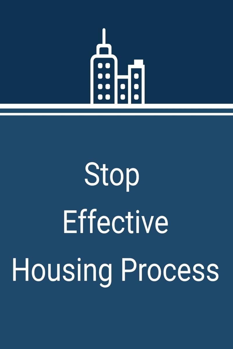 Stop Effective Housing Process
