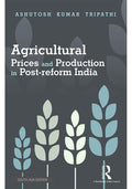AGRICULTURAL PRICES AND PRODUCTION IN POST REFORM INDIA (HB 2014)