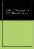 Mother Of Pedagogy For CTET (English Edition)