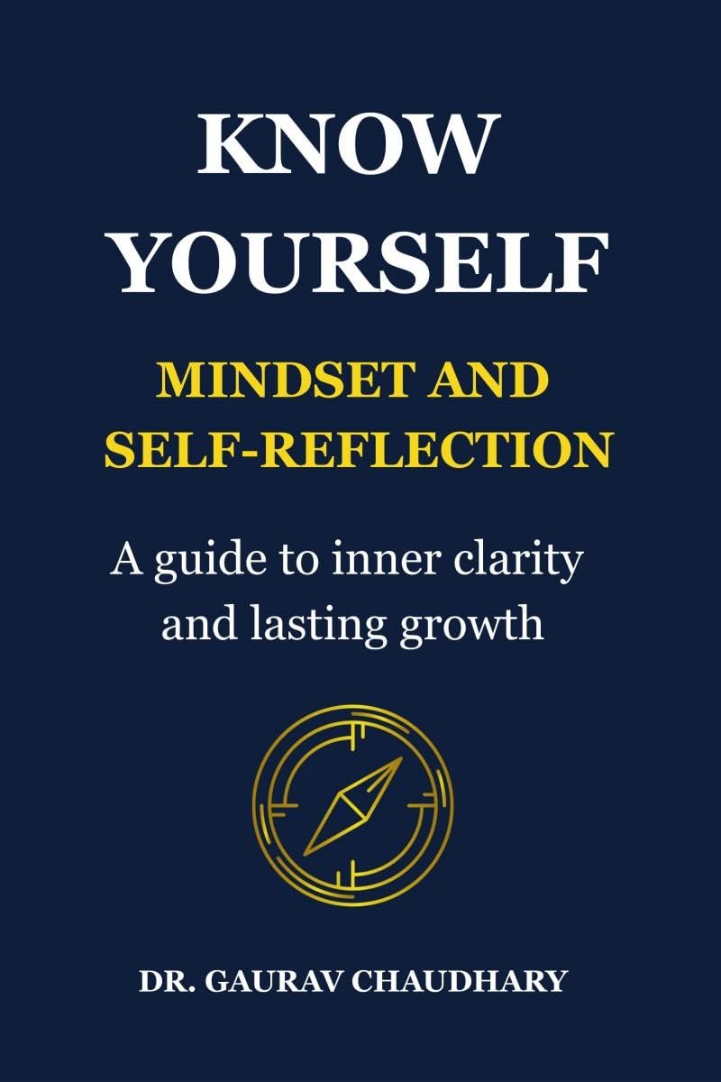 Know Yourself: Mindset and SelfReflection