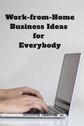 WorkfromHome Business Ideas for Everybody