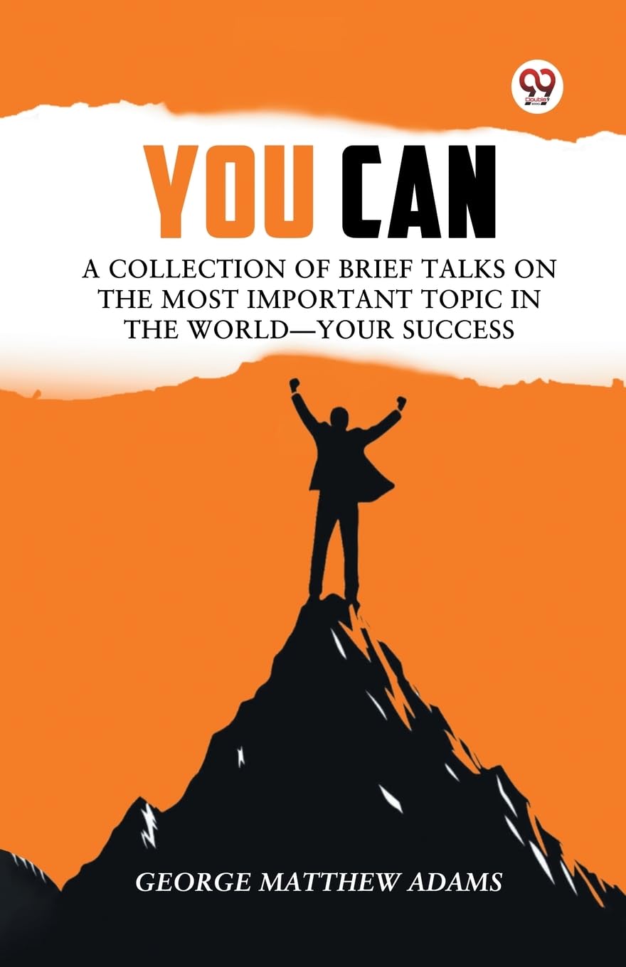 You Can A Collection Of Brief Talks On The Most Important Topic In The WorldYour Success