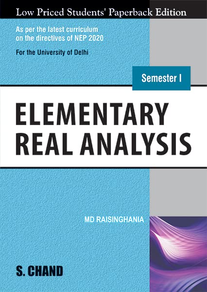 Elementary Real Analysis, Semester I: NEP2022 for the University of Delhi