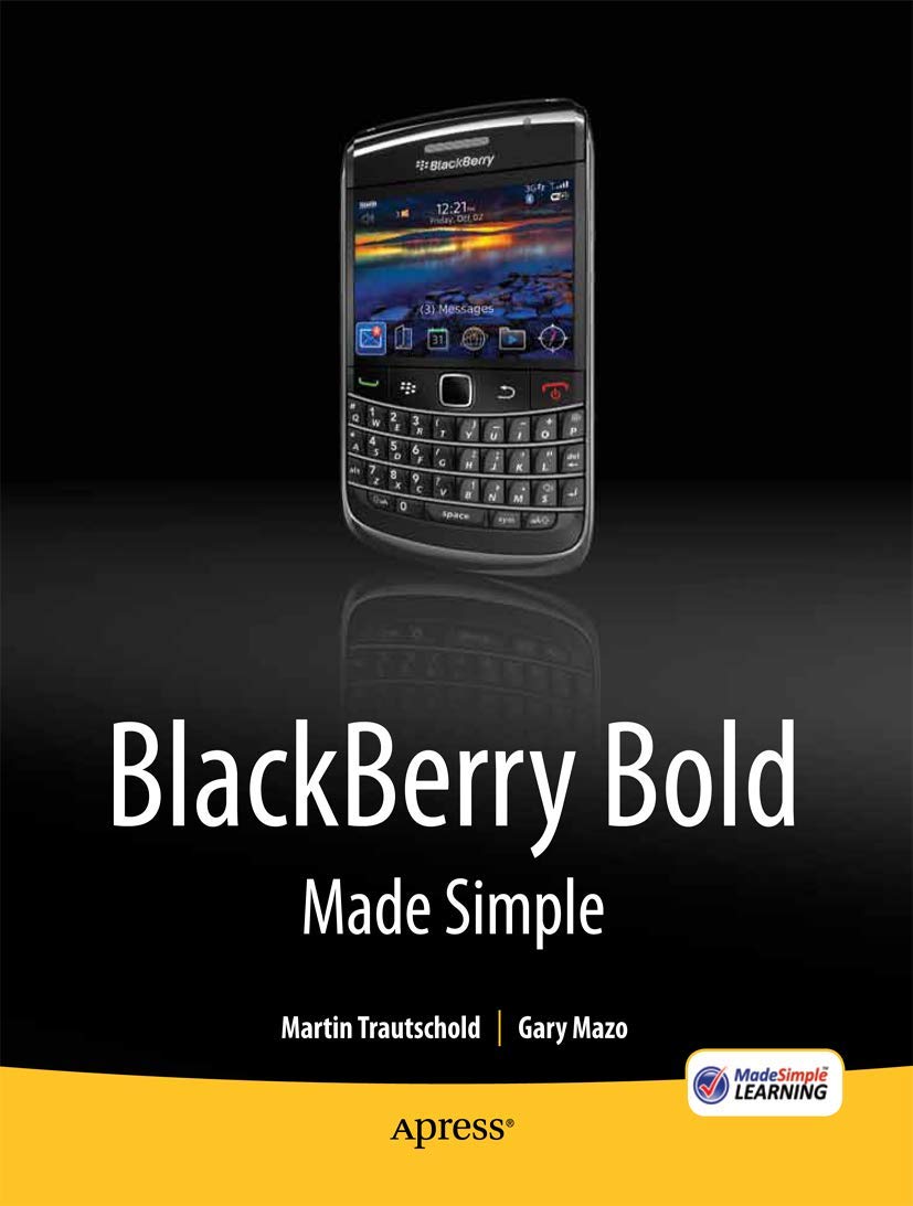 Blackberry Bold Made Simple: For The Blackberry Bold 9700 Series