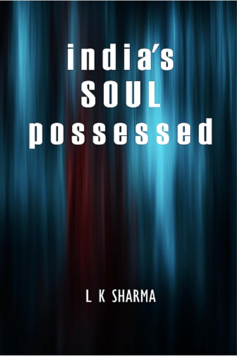 indias Soul possessed : New India: Secular? Democratic?