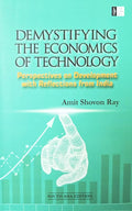 Demystifying The Economics of Technology: Perspectives on Development with Reflections on India