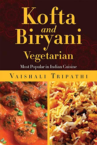 Kofta and Biryani:Most Popular in Indian Cuisine