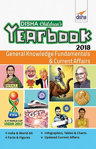 Disha ChildrenS Yearbook 2018  General Knowledge Fundamentals And Current Affairs