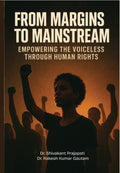 From Margins to Mainstream: Empowering the Voiceless Through Human Rights