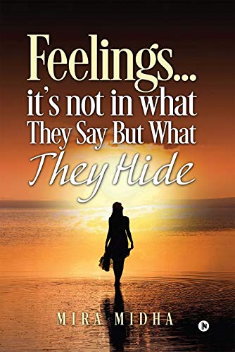 Feelings Its Not in What They Say but What They Hide
