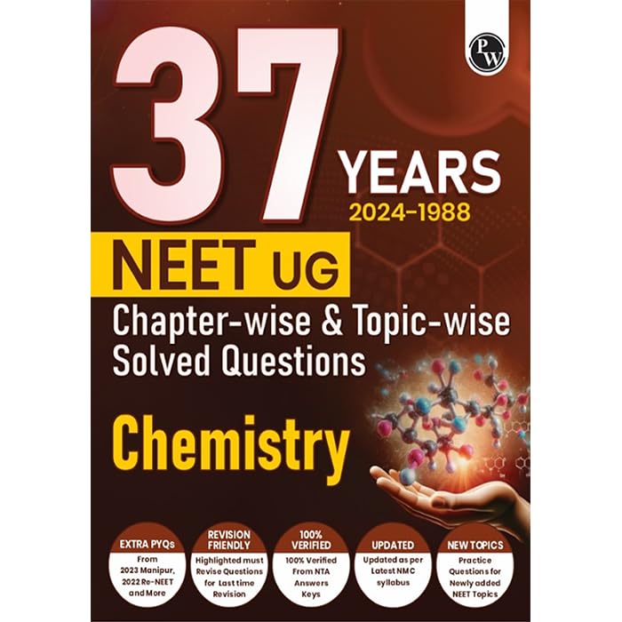 (Old Edition) PW 37 Years NEET Previous Year Solved Question Papers Chemistry PYQs Chapterwise Topicwise Solutions For NEET Exam