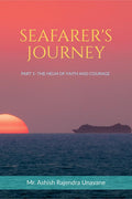 SEAFARERS JOURNEY: PART 1 THE HELM OF FAITH AND COURAGE